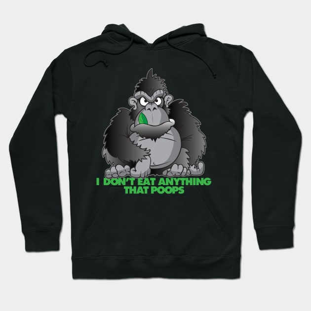 Vegan Gorilla Don't Eat Anything That Poops Funny Hoodie by Taters Tees